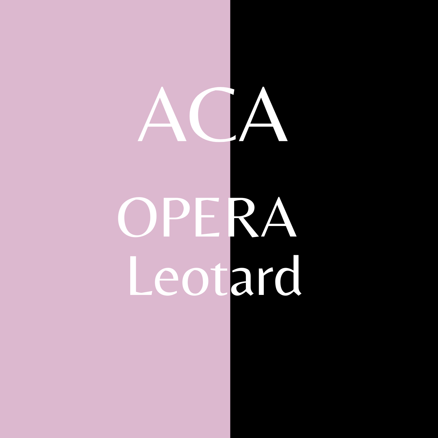 A vertical image split in half: light pink on the left, black on the right. Centered white text reads OPERA Leotard in three lines—perfect for elevating any dance wardrobe.